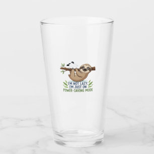 Lazy Sloth, I'm not lazy I'm just on power-saving  Glass