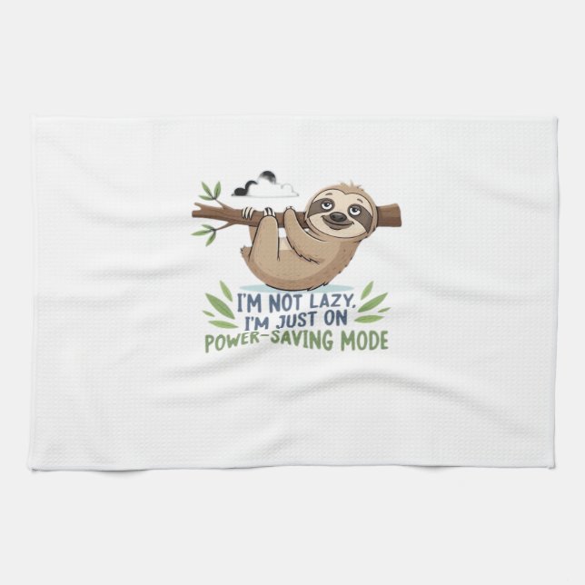 Lazy Sloth, I'm not lazy I'm just on power-saving  Kitchen Towel (Horizontal)