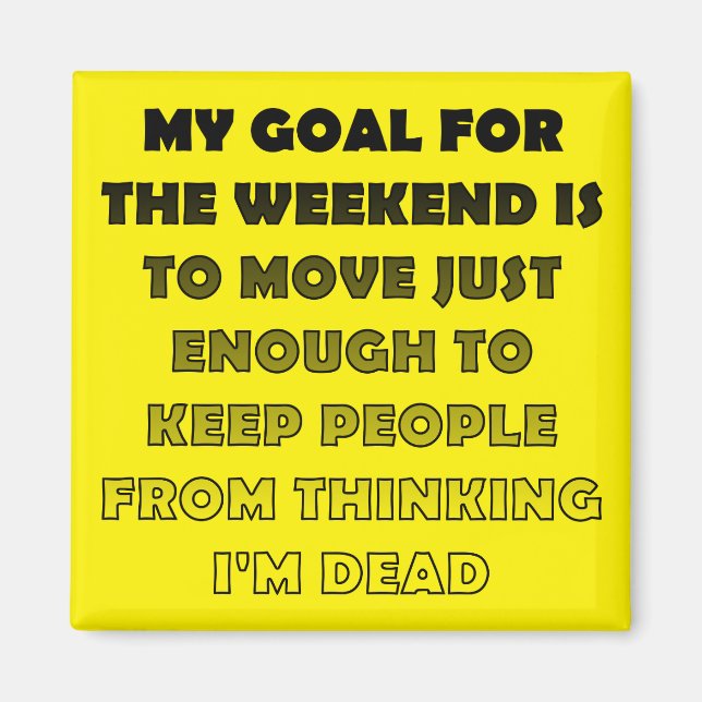 Lazy Weekend Funny Fridge Magnet (Front)