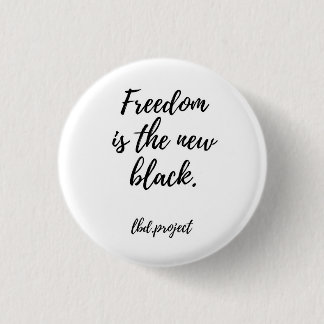 lbd.project "freedom is the new black" pin