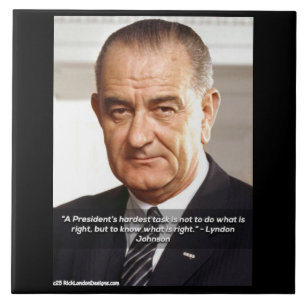 LBJ And Quote "Knowing What's Right" Tile