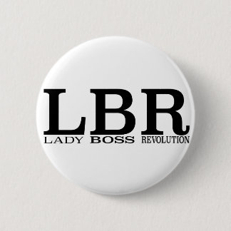 LBR Lady Boss Revolution 2 Inch Round Button