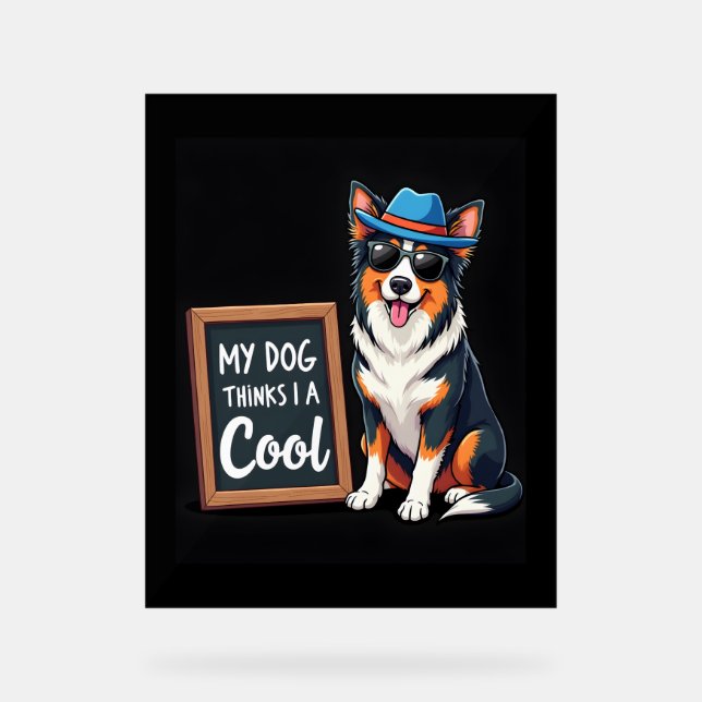 Le berger australien My Dog pense que je suis Cool (Recto)