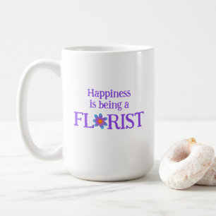 Le bonheur est d'être une Mug fleuriste