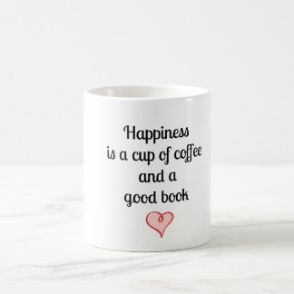 Le bonheur est une tasse de café et d'un bon livre