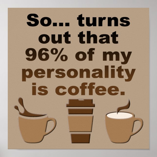 Le café c'est la personnalité Drôle Poster (Devant)