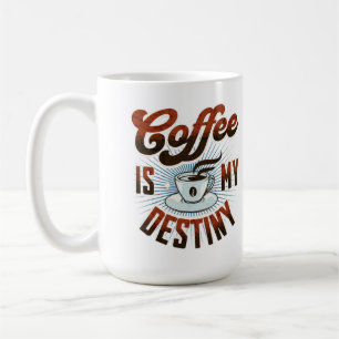 "Le café est mon destin" Mug