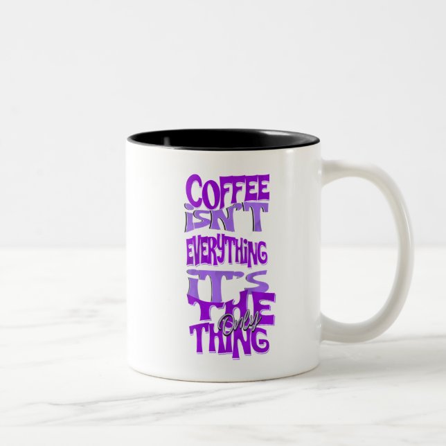 Le café n'est pas tout Mug (Droit)