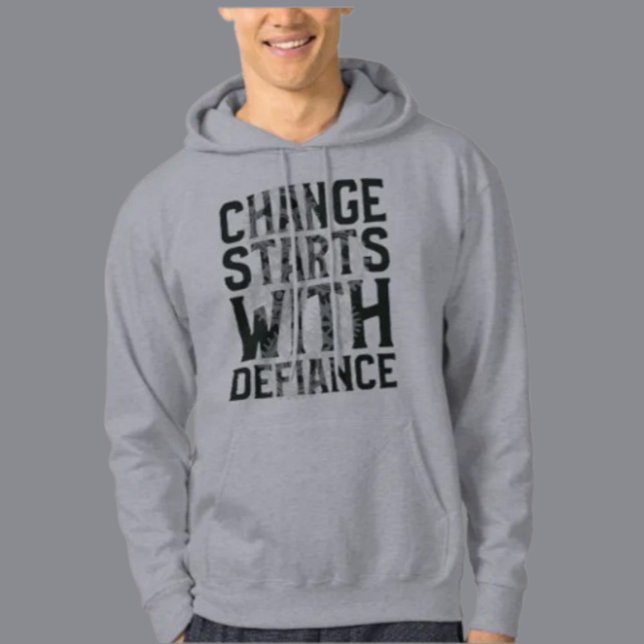 Le changement commence par le Sweat - shirt à capu (Créateur téléchargé)