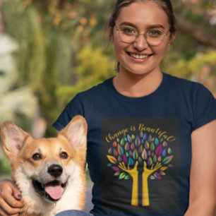 "Le changement est beau" Personnaliser T-shirt fém