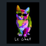Le Chat French Modern art cool pop art kitty cat Poster<br><div class="desc">Le Chat French word for cat slogan wit a cute pop art  colourful design of a cool cat with sunglasses. Funky modern art for cat lovers everywhere.</div>