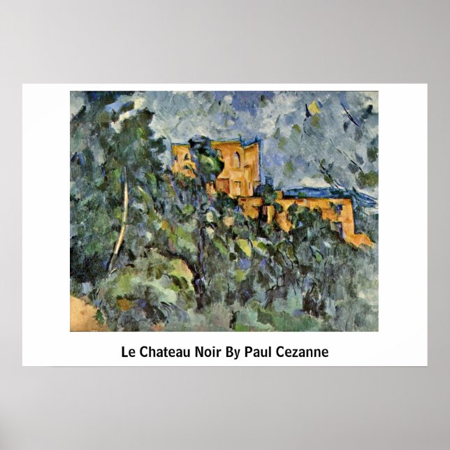 Le Chateau Noir By Paul Cezanne Poster (Front)