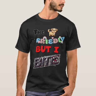 Le chien est amical, mais je mord le T-shirt Mens