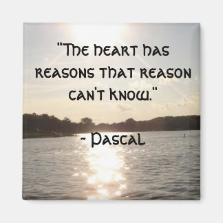 "Le coeur a des raisons..." Magnet