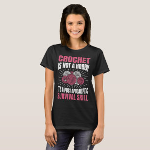 Le crochet n'est pas un T-shirt drôle de crochet