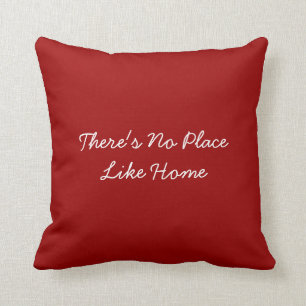 Le décor de coussin là n'est aucun endroit comme