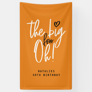 Le grand quatre oh ! Bannière de la fête du 40e an