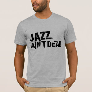 Le JAZZ N'EST PAS le T-shirt de base adapté des