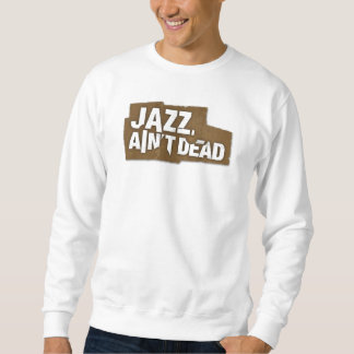 Le JAZZ N'EST PAS sweatshirt unisexe de logo MORT