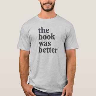 Le livre était meilleur T-shirt