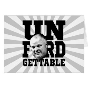 Le maire inoubliable Rob Ford de Toronto
