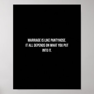 Le mariage est comme la pantyhose Funny Poster