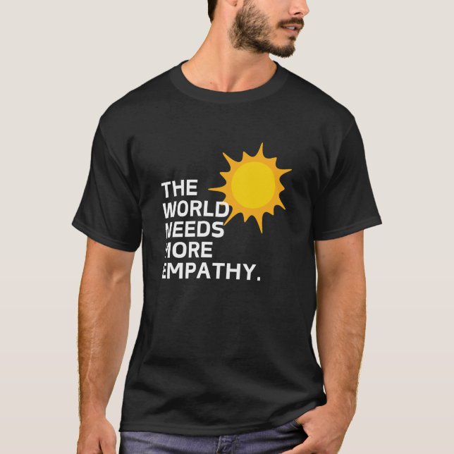 Le monde a besoin d'un T-shirt empathique - noir (Devant)