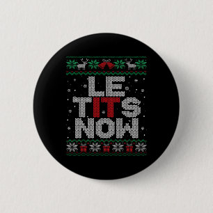 Le Now Funny Xmas Let It Snow Ugly Christmas Sweat 2 Inch Round Button