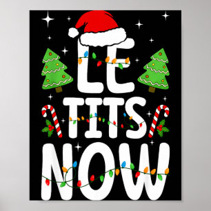 Le Now Let It Snow Funny Christmas Winter Xmas Wor Poster