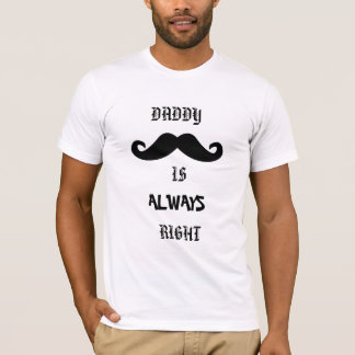 Le papa est toujours T-shirt droit de fête des