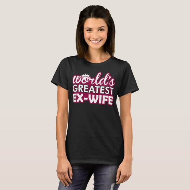 Le plus grand T-shirt ex d'épouse des mondes (Devant entier)