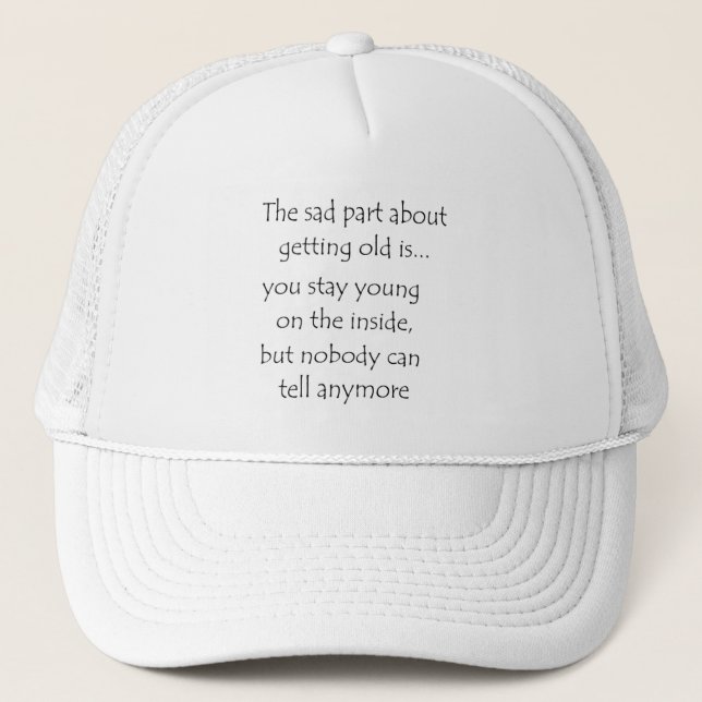 le plus triste, c'est de vieillir casquette (Devant)