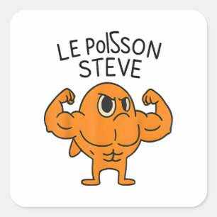 Le Poisson Steve Funny Muscular Fish Cartoon Square Sticker