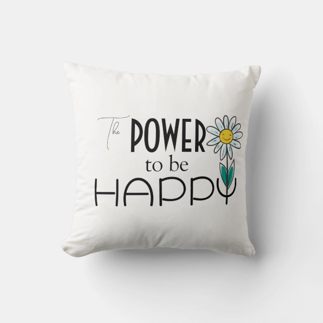 LE POUVOIR D'ÊTRE HEUREUX COUSSIN (Recto)