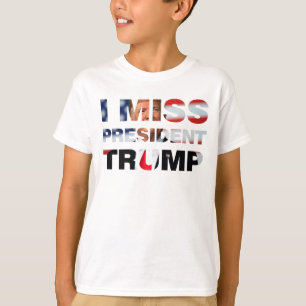 Le Président Trump T-Shirt me manque