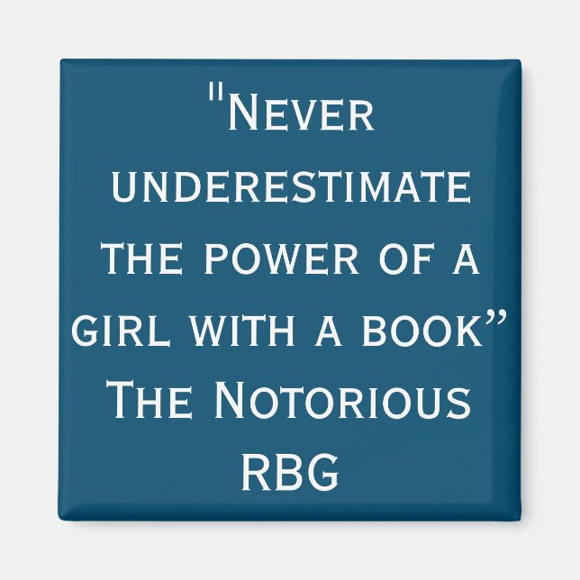 Le RBG notoire ne sous-estime jamais Magnet (Devant)