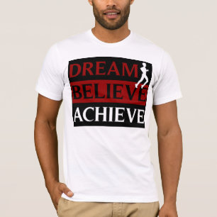 Le rêve croient réalisent le T-shirt courant