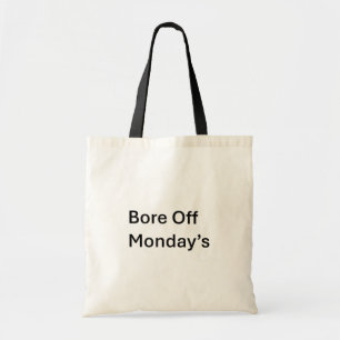 Le Sac fourre-tout sarcastique de Bore Off Monday