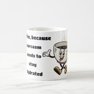Le sarcasme doit rester une tasse de café hydratée