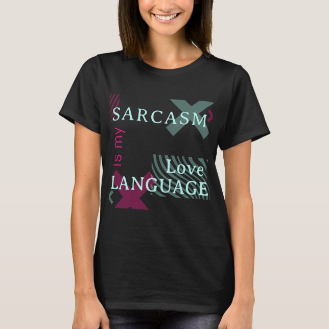 Le Sarcasme Est Mon T-shirt Langue Amoureuse (Devant)