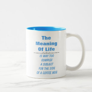 Le Sens De La Vie - Une Mug MisterP