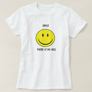 Le "sourire, là n'est T-shirt d'aucun enfer"