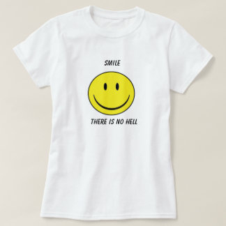 Le "sourire, là n'est T-shirt d'aucun enfer"