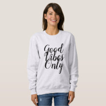 Le sweatshirt des femmes de base - Good Vibes