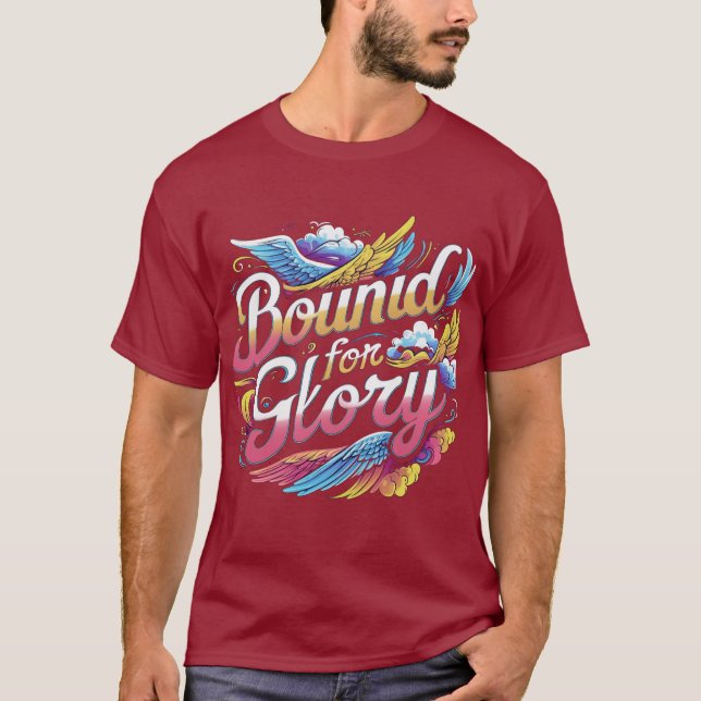 Le t-shirt "Bound for Glory" (Devant)