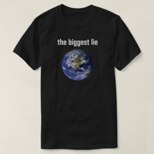 Le T-shirt de base du plus grand mensonge