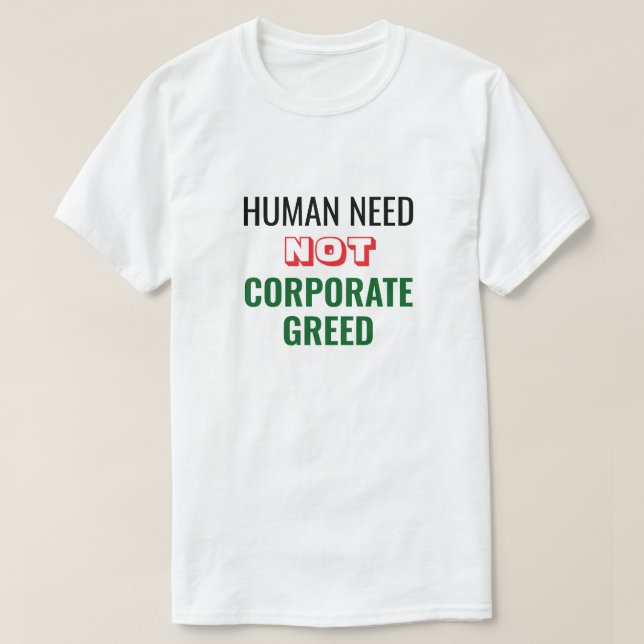 Le T-shirt de l'avidité des entreprises n'est pas  (Design devant)