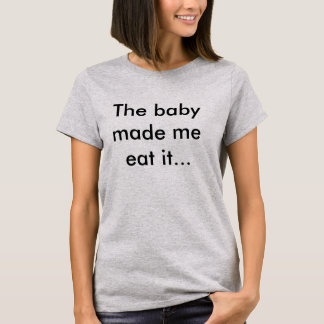 Le T-shirt de maternité "le bébé m'a incité à le