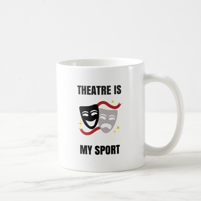 Le théâtre est mon sport - tasse de café de geek (Droite)