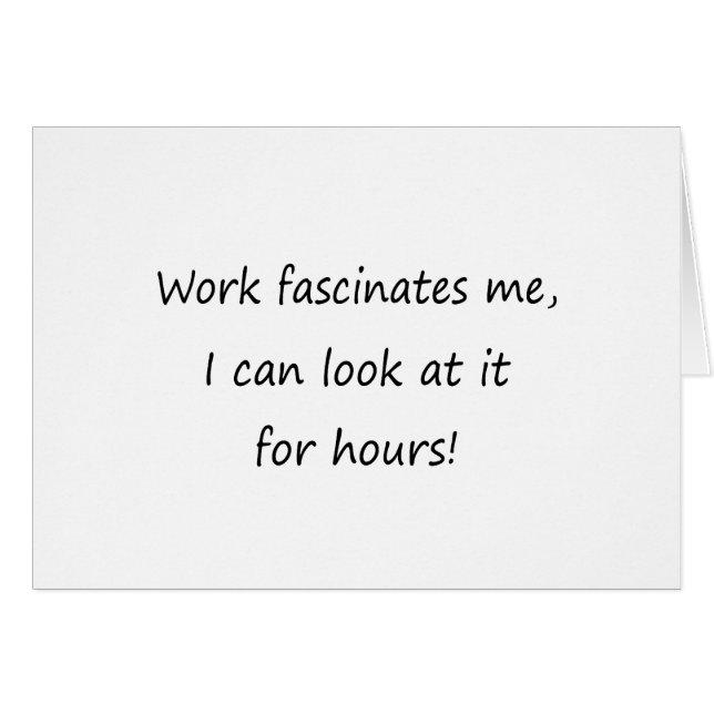 Le travail me fascine (Devant horizontal)